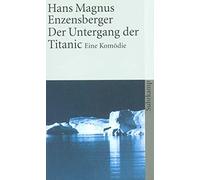 H M Enzensberger Der Untergang der Titanic (Tascabile)