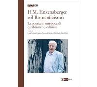 H. M. Enzensberger e il romanticismo. La poesia in un'epoca di cambiamenti culturali