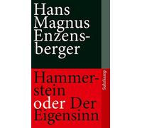 H M Enzensberger Hammerstein oder Der Eigensinn (Tascabile)