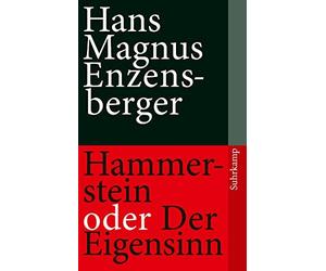 H M Enzensberger Hammerstein oder Der Eigensinn (Tascabile)
