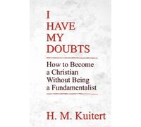 H. M. Kuitert I Have My Doubts (Tascabile)