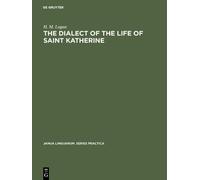 H. M. Logan The dialect of the Life of Saint Katherine (Copertina rigida)