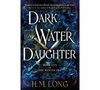The winter sea - dark water daughter: 1 - Long H. M.