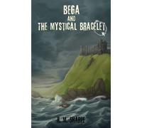 H M Sharpe Bega and the Mystical Bracelet (Tascabile)