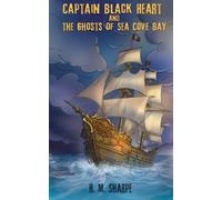 H M Sharpe Captain Black Heart and the Ghosts of Sea Cove Bay (Tascabile)