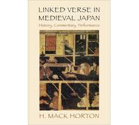 H. Mack Horton Linked Verse in Medieval Japan (Copertina rigida)