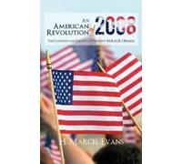 H. Marcel Evans An American Revolution Of 2008 (Tascabile)
