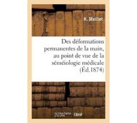 H Meillet Des Déformations Permanentes de la Main, Au Point de Vue d (Tascabile)