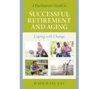 H Michael Zal A Psychiatrist's Guide to Successful Retirement (Copertina rigida)