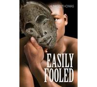 H. Nigel Thomas Easily Fooled (Tascabile) Essential Prose Series