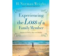 H. Norman Wrigh Experiencing the Loss of a Family Member - Discover (Tascabile)