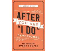 H. Norman Wright After You Say "I Do" Devotional (Tascabile)