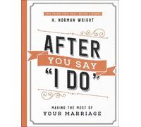 H. Norman Wright After You Say "I Do" (Tascabile)