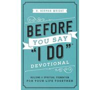 H. Norman Wright Before You Say "I Do" Devotional (Tascabile)