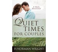 H. Norman Wright Quiet Times for Couples (Tascabile)