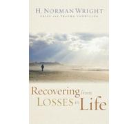 H. Norman Wright Recovering from Losses in Life (Tascabile)