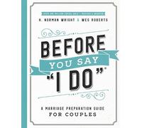H. Norman Wright Wes Roberts Before You Say "I Do" (Tascabile)