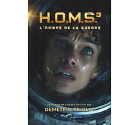 H.O.M.S. - Phase Trois : L'Ombre de la Guerre