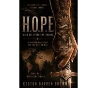 H.O.P.E. Heaven On Planet Earth: A KINGDOM BLUEPRINT FOR THE MODERN MAN