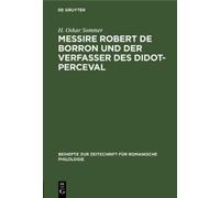 H Oskar Sommer Messire Robert de Borron Und Der Verfasser Des (Copertina rigida)