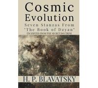 H P Blavatsky Cosmic Evolution (Tascabile)