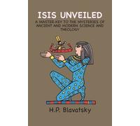 H P Blavatsky Isis Unveiled (Tascabile)
