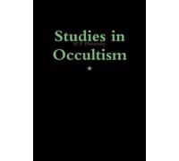 H. P. Blavatsky Studies in Occultism (Tascabile)