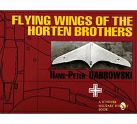 Flying Wings of the Horten Brothers