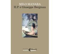 H.P. e Giuseppe Bergman [Paperback] [Apr 29, 2025] Manara, Milo