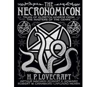H P Lovecraft Arthur Machen Robert Ervin Howa The Necronomico (Copertina rigida)