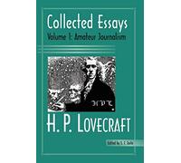 H. P. Lovecraft: Collected Essays : Amateur Journalism: 1