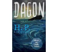 H P Lovecraft Dagon (Fantasy and Horror Classics);With a Dedication (Tascabile)