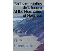 H. P. Lovecraft En las montañas de la locura / At the Mountains of M (Tascabile)