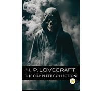 H P Lovecraft H. P. Lovecraft: The Complete Collection (Copertina rigida)