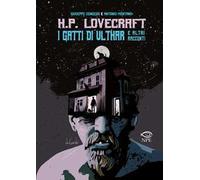 H.P. Lovecraft. I gatti di Ulthar e altri racconti