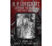 H P Lovecraft Letters to Family and Family Friends, Volume 1 (Tascabile)
