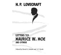 H P Lovecraft Letters to Maurice W. Moe and Others (Tascabile)