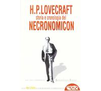 H. P. Lovecraft. Storia e cronologia del Necronomicon - Sebastian
