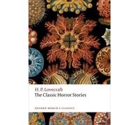 H. P. Lovecraft The Classic Horror Stories (Tascabile) Oxford World's Classics