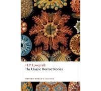 H. P. Lovecraft The Classic Horror Stories (Tascabile) Oxford World's Classics