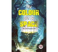 H. P. Lovecraft The Colour out of Space (Tascabile)