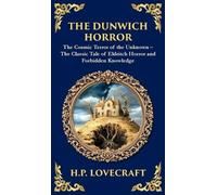 H P Lovecraft The Dunwich Horror (Copertina rigida) Library of Alexandria