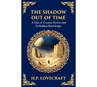 H P Lovecraft The Shadow Out of Time (Tascabile) Library of Alexandria