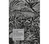 Gou Tanabe H.P. Lovecraft's At the Mountains of Madness Delux (Copertina rigida)