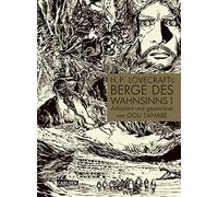H.P. Lovecrafts Berge des Wahnsinns 1: Adaption des Horrorklassikers über eine Polarexpedition in der Antarktis, aus dem Universum des Cthulhu-Mythos