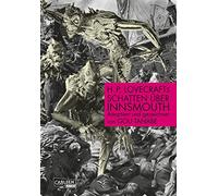 H.P. Lovecrafts Der Schatten über Innsmouth: Der Horrorklassiker neu adaptiert