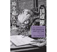 H.P. Lovecraft, Gou Tanabe – The Shadow Out of Time – Manga – Tascabile