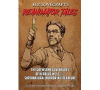 H P Lovercraft Steven Philip Jones H.P. Lovecraft's Reanimator Tales (Tascabile)