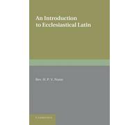 H. P. V. Nunn An Introduction to Ecclesiastical Latin (Tascabile)