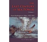 H. P. Willmott The Last Century of Sea Power, Volume 2 (Copertina rigida)
